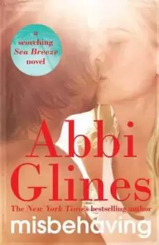 Image of Misbehaving by Abbi Glines