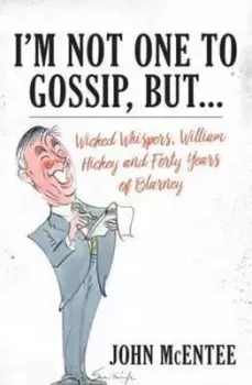 Image of Im not one to gossip but by John McEntee