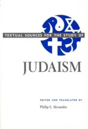 Image of Textual sources for the study of Judaism by Philip S. Alexander