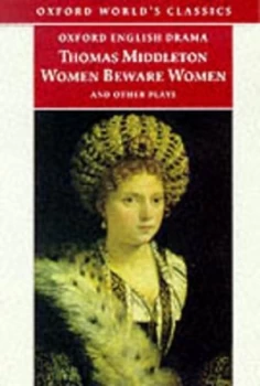 Image of Women Beware Women and Other Plays by Thomas Middleton Paperback