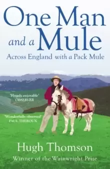 Image of One Man and a Mule : Across England with a Pack Mule