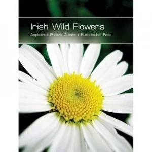 Image of Irish Wild Flowers by Ruth Isabel Ross Hardback