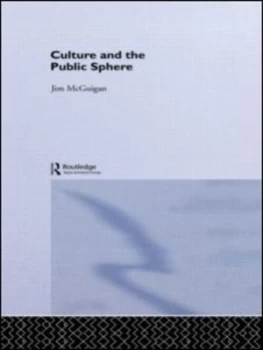 Image of Culture and the Public Sphere by Jim Mcguigan Paperback