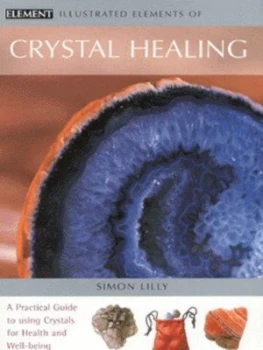 Image of Illustrated Elements of Crystal Healing by Simon Lilly Paperback