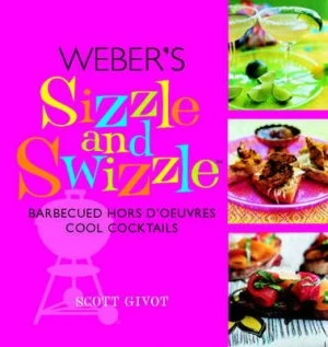 Image of Webers Sizzle and Swizzle by Scott Givot Hardback