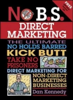 Image of No B.S. Direct Marketing by Dan S. Kennedy Book