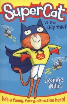 Image of Supercat vs. the Chip Thief by Jeanne Willis Paperback