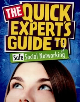 Image of The Quick Experts Guide to Safe Social Networking by Anita Naik Paperback