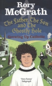 Image of The Father the Son and the Ghostly Hole by Rory Mcgrath Book