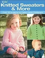 Image of kids knitted sweaters and more over 30 projects by cabin fever designs