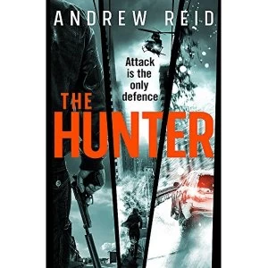 Image of The Hunter the gripping thriller that should 'should give Lee Child a few sleepless nights' Paperback / softback...