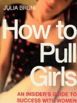 Image of How to Pull Girls by Julia Bruni Paperback