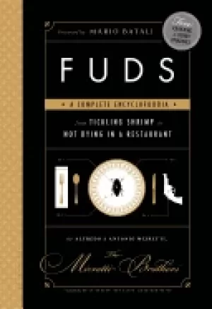 Image of fuds a complete encyclofoodia from tickling shrimp to not dying in a restau