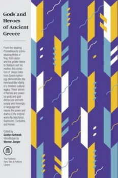 Image of Gods and Heroes of Ancient Greece by Gustav Schwab Paperback