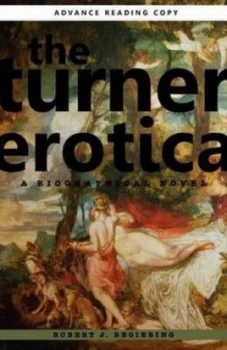 Image of The Turner Erotica by Robert J Begiebing Paperback