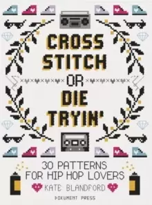 Image of Cross Stitch Or Die Tryin'