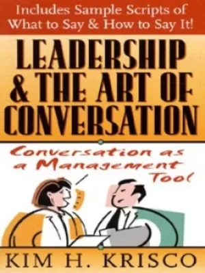 Image of Leadership and the art of conversation by Kim H. Krisco