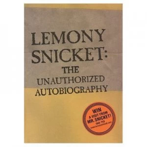 Image of The Unauthorized Autobiography by Lemony Snicket Book