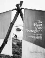 Image of heart of the photograph 100 questions for making stronger more expressive p