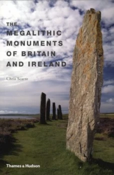 Image of The Megalithic Monuments of Britain and Ireland by Chris Scarre Paperback