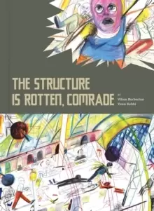 Image of The Structure Is Rotten, Comrade