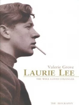 Image of Laurie Lee by Valerie Grove Hardback