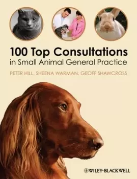 Image of 100 top consultations in small animal general practice by Peter B Hill