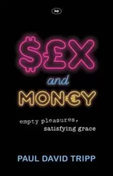 Image of Sex and money by Paul David Tripp