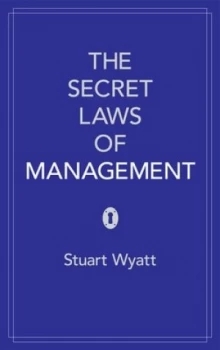Image of The Secret Laws of Management by Stuart Wyatt Paperback