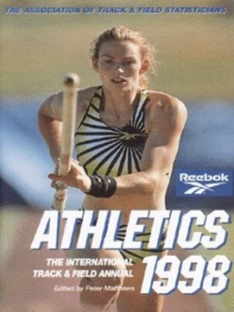 Image of Athletics 1998 by Peter Matthews and Association of Track and Field Statisticians Paperback