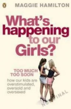 Image of Whats Happening to Our Girls by Maggie Hamilton Paperback