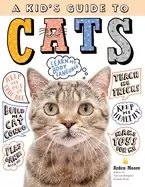 Image of kids guide to cats how to train care for and play and communicate with your