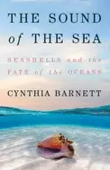 Image of sound of the sea seashells and the fate of the oceans