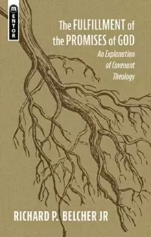 Image of The Fulfillment of the Promises of God : An Explanation of Covenant Theology