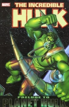 Image of Prelude to Planet Hulk by Daniel Way Paperback