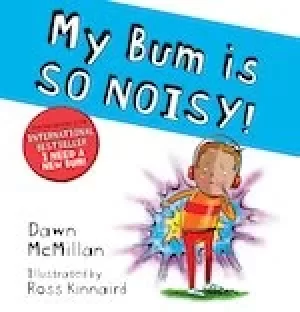 Image of The New Bum Series!: My Bum is SO NOISY!