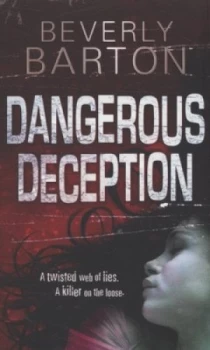 Image of Dangerous Deceptions by Beverly Barton Paperback