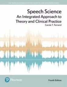 Image of Speech Science : An Integrated Approach to Theory and Clinical Practice