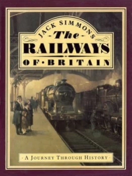 Image of Railways of Britain the by Jack Simmons Hardback