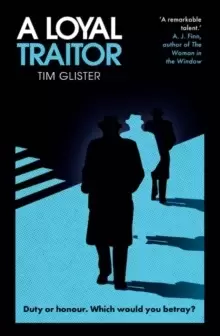 Image of A Loyal Traitor : A Richard Knox Spy Thriller: Longlisted for The CWA Steel Dagger 2023