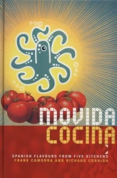 Image of Movida Cocina by Frank Camorra and Richard Cornish Hardback