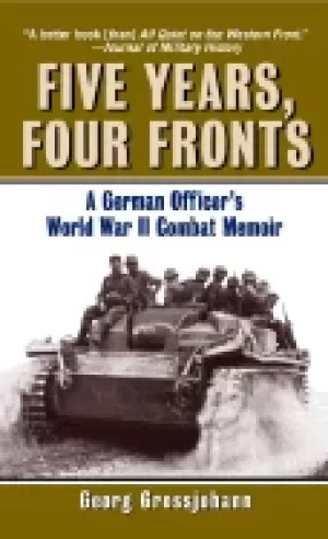 Image of five years four fronts a german officers world war ii combat memoir