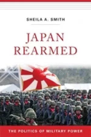 Image of japan rearmed the politics of military power