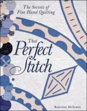 Image of That perfect stitch by Roxanne McElroy