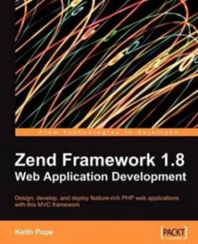 Image of Zend Framework 1.8 Web Application Development by K Pope Paperback
