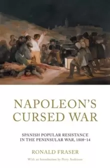Image of Napoleons Cursed War : Spanish Popular Resistance in the Peninsular War, 1808-14