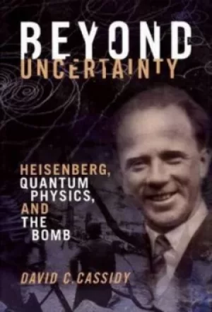 Image of Beyond uncertainty by David C Cassidy