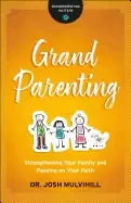 Image of grandparenting strengthening your family and passing on your faith