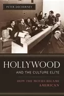 Image of hollywood and the culture elite how the movies became american