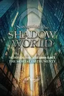 Image of navigating the shadow world the unofficial guide to cassandra clares the mo